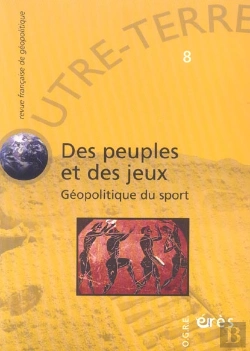 Bertrand.pt - Outre-Terre T.8; Des Peuples Et Des Jeux ; Géopolitique Du Sport