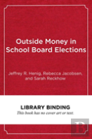 Outside Money In School Board Elections