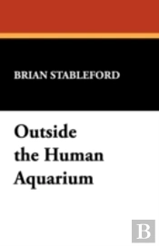 Outside The Human Aquarium