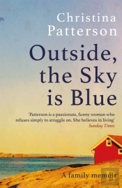 Outside, The Sky Is Blue