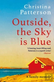 Outside, The Sky Is Blue