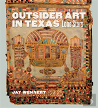 Outsider Art In Texas