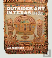 Outsider Art In Texas