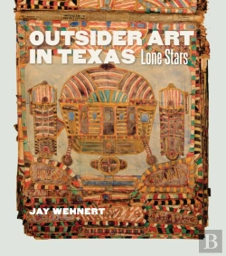 Bertrand.pt - Outsider Art In Texas