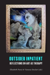 Outsider Inpatient: Reflections On Art A