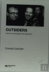 Outsiders. Hacia Una Sociologia Dela Desviacion 