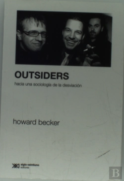 Bertrand.pt - Outsiders. Hacia Una Sociologia Dela Desviacion 