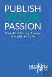 Outskirts Press Presents Publish Your Pa