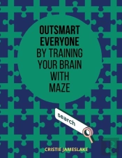 Outsmart Everyone By Training Your Brain With Maze
