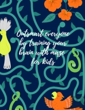 Outsmart Everyone By Training Your Brain With Maze For Kids