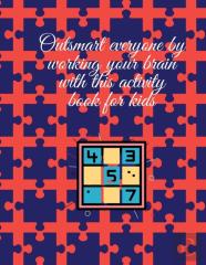 Outsmart Everyone By Working Your Brain With This Activity Book For Kids
