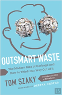 Bertrand.pt - Outsmart Waste; The Modern Idea Of Garbage And How To Think Our Way Out Of It