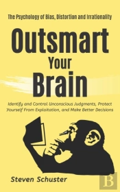 Outsmart Your Brain: Identify And Contro