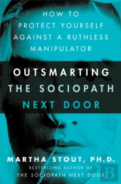Outsmarting The Sociopath Next Door