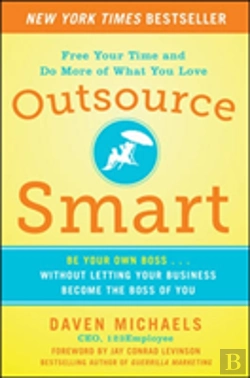 Bertrand.pt - Outsource Smart: Be Your Own Boss ... Without Letting Your Business Become The Boss Of You