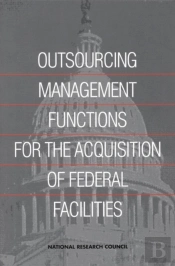 Outsourcing Management Functions For The Acquisition Of Federal Facilities