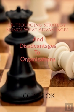 Bertrand.pt - Outsourcing Strategy Brings What Advantages And Disadvantages To Organizations