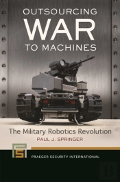 Outsourcing War To Machines