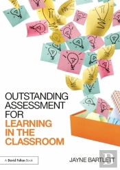 Outstanding Assessment For Learning In The Classroom