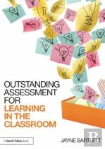 Outstanding Assessment For Learning In The Classroom