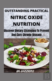 Outstanding Practical Nutric Oxide Nutrition