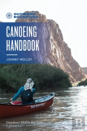 Outward Bound Canoeing Handbook