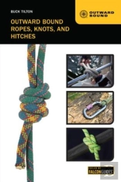 Outward Bound Ropes, Knots, And Hitches