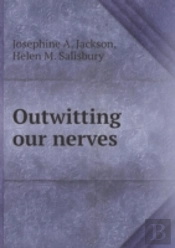 Outwitting Our Nerves