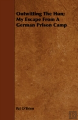 Bertrand.pt - Outwitting The Hun; My Escape From A Ger