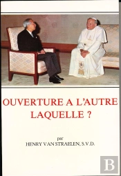 Ouverture À L'Autre ; Laquelle ? L'Apostolat Missionnaire Et Le Monde Non-Chrétien