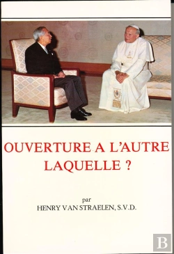 Bertrand.pt - Ouverture À L'Autre ; Laquelle ? L'Apostolat Missionnaire Et Le Monde Non-Chrétien