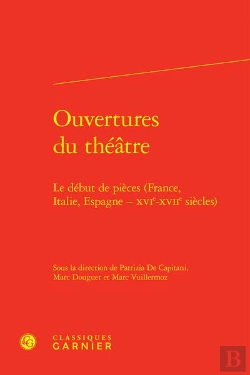 Bertrand.pt - Ouvertures Du Theatre - Le Debut De Pieces (France, Italie, Espagne - Xvie-Xviie - Le Debut De Piece