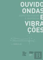 Ouvido, Ondas e Vibrações