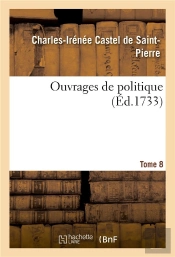 Ouvrages De Politique. Tome 8