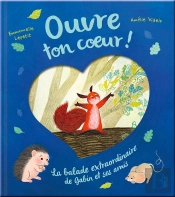 Ouvre Ton C Oeur ! La Balade Extraordinaire De Gabin Et Ses Amis