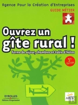 Bertrand.pt - Ouvrez Un Gîte Rural ! : Ferme De Séjour, Chambres Et Table D'Hôtes