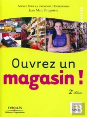 Ouvrez Un Magasin ! (2e Édition)
