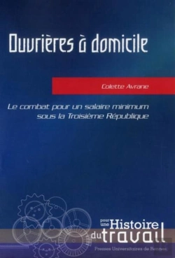 Bertrand.pt - Ouvrières À Domicile ; Le Combat Pour Un Salaire Minimum Sous La Troisième République