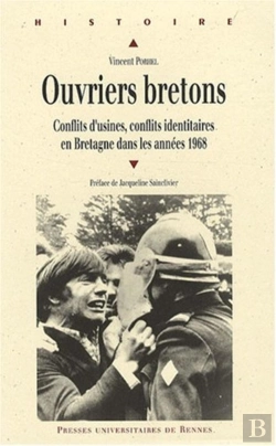 Bertrand.pt - Ouvriers Bretons ; Conflits D'Usines Et Conflits Identitaires Dans Les Années 1968