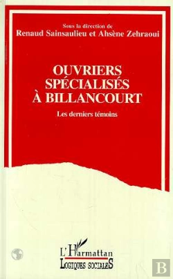 Bertrand.pt - Ouvriers Spécialisés À Billancourt : Les Derniers Témoins