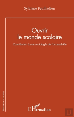 Bertrand.pt - Ouvrir Le Monde Scolaire : Contribution À Une Sociologie De L'Accessibilité