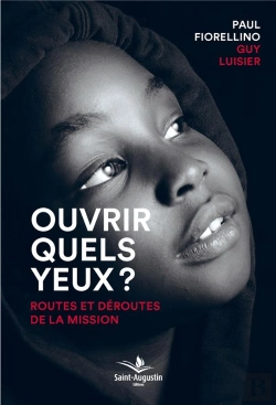 Bertrand.pt - Ouvrir Quels Yeux ? Routes Et Déroutes De La Mission