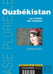 Ouzbekistan, La Croisee Des Chemins