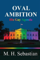 Oval Ambition - His Gay Agenda