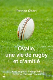 Ovalie, Une Vie De Rugby Et D'Amitie