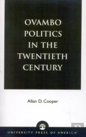 Ovambo Politics In The Twentieth Century