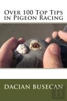 Over 100 Top Tips In Pigeon Racing
