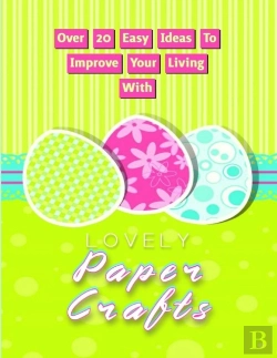 Bertrand.pt - Over 20 Easy Ideas To Improve Your Living With Lovely Paper Crafts