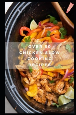 Bertrand.pt - Over 50 Chicken Slow Cooking Recipes