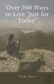 Over 700 Ways To Live 'Just For Today'